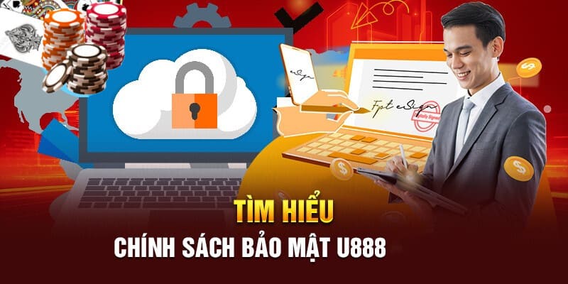 Quy Định về Chính Sách Bảo mật U888 