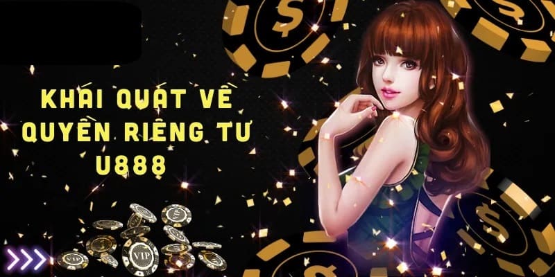 tìm hiểu quyền riêng tư u888